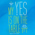 My Yes Is on the Table