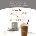 How to Really Love Your Adult Child