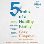 5 Traits of a Healthy Family