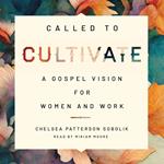 Called to Cultivate