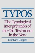 Typos: The Typological Interpretation of the Old Testament in the New