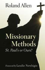 Missionary Methods: St. Paul's or Ours?