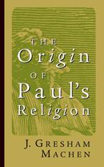 The Origin of Paul's Religion