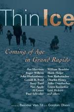 Thin Ice: Coming of Age in Grand Rapids