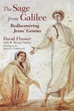 Sage from Galilee: Rediscovering Jesus' Genius