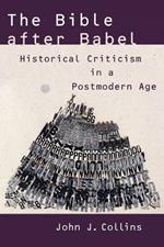 The Bible After Babel: Historical Criticism in a Postmodern Age
