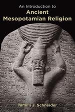 Introduction to Ancient Mesopotamian Religion