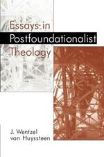 Essays in Postfoundationalist Theology