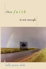 When Faith is Not Enough