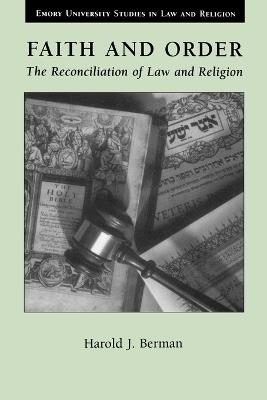 Faith and Order: Reconciliation of Law and Religion - Harold Berman - cover