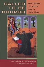 Called to be Church: The Book of Acts for a New Day