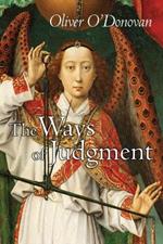 The Ways of Judgment: The Bampton Lectures, 2003