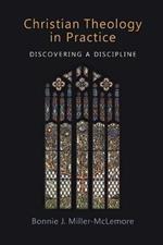 Christian Theology in Practice: Discovering a Discipline