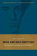 Eros and Self-Emptying: The Intersections of Augustine and Kierkegaard