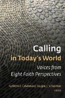 Calling in Today's World: Voices from Eight Faith Perspectives