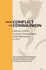 From Conflict to Communion: Reformation Resources 1517-2017