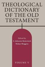 Theological Dictionary of the Old Testament, Volume V