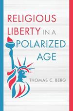 Religious Liberty in a Polarized Age