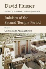 Judaism of the Second Temple Period: Qumran and Apocalypticism, Vol. 1