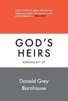 Romans, Vol 7: God's Heirs: Exposition of Bible Doctrines