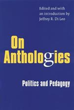 On Anthologies: Politics and Pedagogy