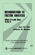 Introduction to Factor Analysis: What It Is and How To Do It