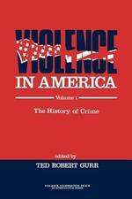 Violence in America: The History of Crime