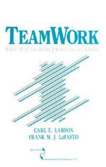 Teamwork: What Must Go Right/What Can Go Wrong