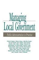 Managing Local Government: Public Administration in Practice