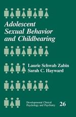 Adolescent Sexual Behavior and Childbearing
