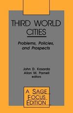 Third World Cities: Problems, Policies and Prospects