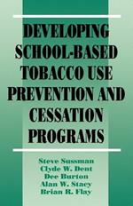 Developing School-Based Tobacco Use Prevention and Cessation Programs