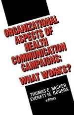 Organizational Aspects of Health Communication Campaigns: What Works?