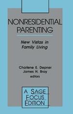 Nonresidential Parenting: New Vistas in Family Living