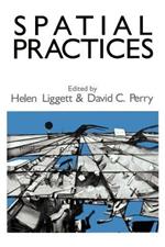 Spatial Practices: Critical Exploration in Social/Spatial Theory