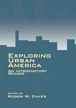 Exploring Urban America: An Introductory Reader