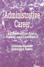 The Administrative Career: A Casebook on Entry, Equity, and Endurance
