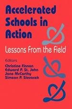 Accelerated Schools in Action: Lessons from the Field