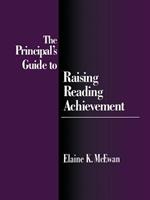 The Principal's Guide to Raising Reading Achievement