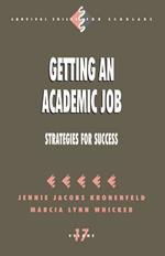 Getting an Academic Job: Strategies for Success