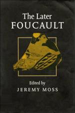 The Later Foucault: Politics and Philosophy