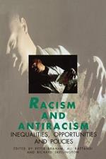 Racism and Antiracism: Inequalities, Opportunities and Policies