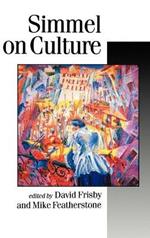 Simmel on Culture: Selected Writings