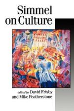 Simmel on Culture: Selected Writings