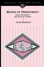 Waves of Democracy: Social Movements and Political Change