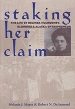 Staking Her Claim: Life Of Belinda Mulrooney