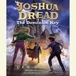 Joshua Dread: The Dominion Key