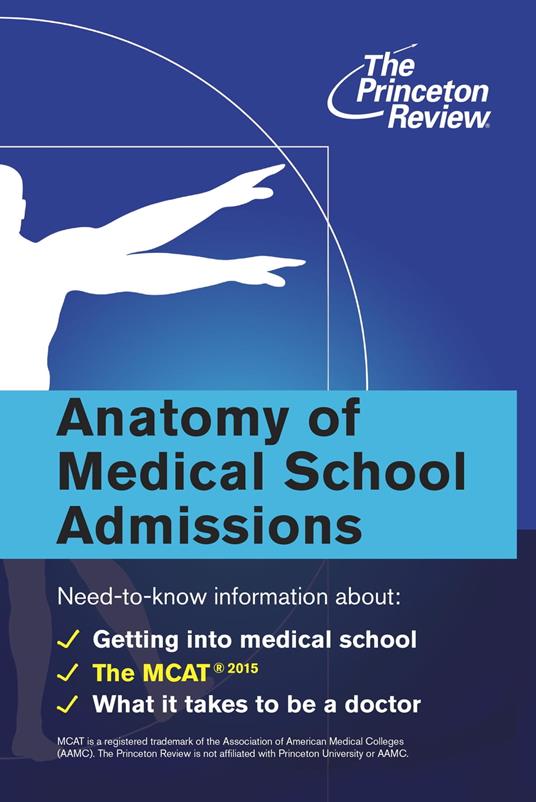 Anatomy of Medical School Admissions