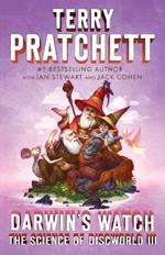 Darwin's Watch: The Science of Discworld III: A Novel