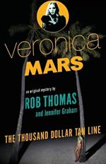 Veronica Mars: An Original Mystery by Rob Thomas: The Thousand-Dollar Tan Line